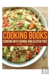Cooking Books: Cooking With Quinoa And Gluten Free
