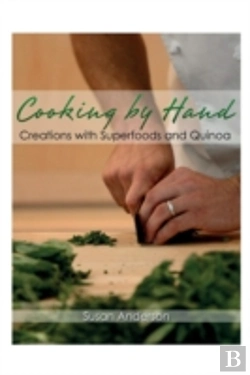 Bertrand.pt - Cooking By Hand: Creations With Superfoods And Quinoa