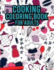Cooking Coloring Book For Adults