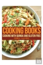 Cooking Ebooks: Minus The Wheat, Perfect For Gluten Free And Paleo Diets, Featuring Quinoa