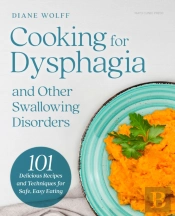Cooking For Dysphagia And Other Swallowing Disorders