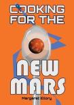 Cooking For The New Mars