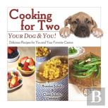 Cooking For Two: Your Dog & You!