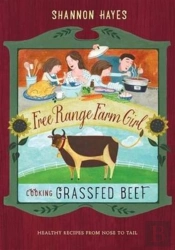 Cooking Grassfed Beef: Healthy Recipes F