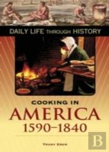Cooking In America, 1590-1840