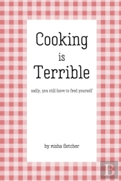 Cooking Is Terrible