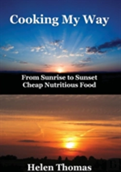 Bertrand.pt - Cooking My Way: From Sunrise To Sunset - Cheap Nutritious Foods