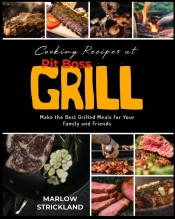 Cooking Recipes At Pit Boss Grill