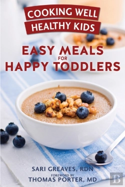 Bertrand.pt - Cooking Well Healthy Kids: Easy Meals For Happy Toddlers