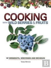 Cooking Wild Berries Fruits Of Mn, Wi, Mi