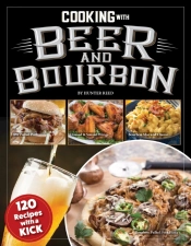 Cooking With Beer And Bourbon