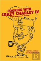 Cooking With Crazy Charley Iv