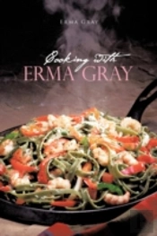 Cooking With Erma Gray