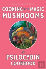 Cooking With Magic Mushrooms