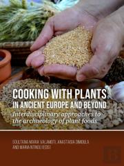 Cooking With Plants In Ancient Europe And Beyond