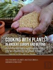Cooking With Plants In Ancient Europe And Beyond
