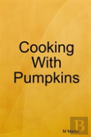 Cooking With Pumpkins