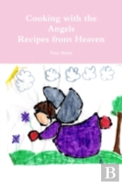 Cooking With The Angels, Recipes From Heaven