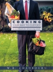 Cooking Your Way To Custody: A Cookbook