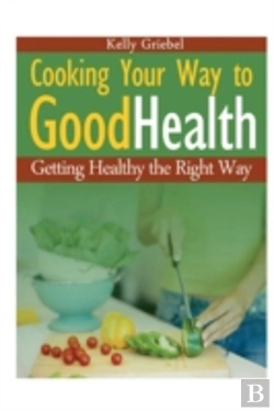 Bertrand.pt - Cooking Your Way To Good Health: Getting Healthy The Right Way