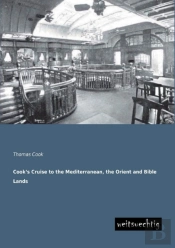 Cook'S Cruise To The Mediterranean, The Orient And Bible Lands