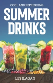Cool And Refreshing Summer Drinks