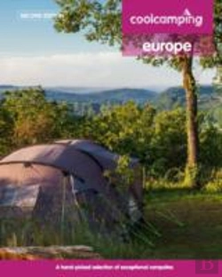 Bertrand.pt - Cool Camping Europe: A Hand-Picked Selection Of Campsites And Camping Experiences In Europe