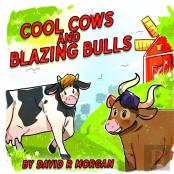 Cool Cows And Blazing Bulls