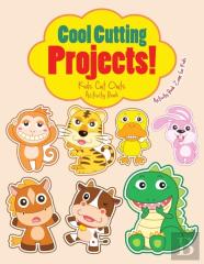 Cool Cutting Projects! Kids Cut Outs Activity Book