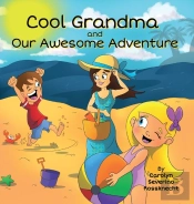 Cool Grandma And Our Awesome Adventure