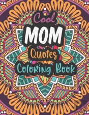 Cool Mom Quotes Coloring Book