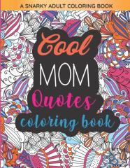 Cool Mom Quotes Coloring Book