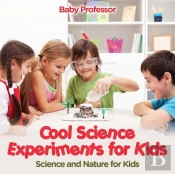 Cool Science Experiments For Kids Science And Nature For Kids