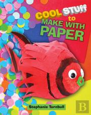 Cool Stuff To Make With Paper