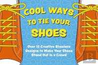 Cool Ways To Tie Your Shoes