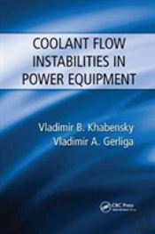 Coolant Flow Instabilities In Power Equipment