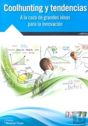 Coolhunting Y Tendencias. A La Caza De Grandes Ideas