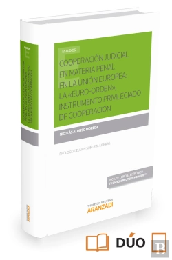 Bertrand.pt - Cooperación Judicial En Materia Penal En La Unión Europea: La «Euro-Orden», Instrumento Privilegiado