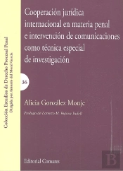 Cooperación Jurídica Internacional En Materia Penal E Intervención De Comunicaciones Como Técnica Es