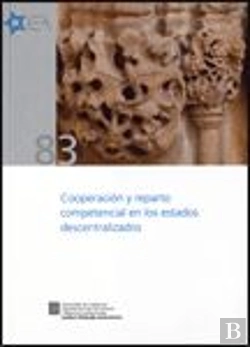 Bertrand.pt - Cooperación Y Reparto Competencial En Los Estados Descentralizados