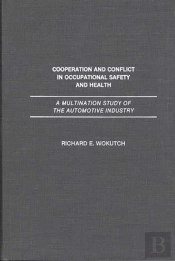 Cooperation And Conflict In Occupational Safety And Health