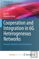 Cooperation And Integration In 6g Heterogeneous Networks