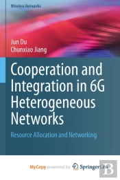 Cooperation And Integration In 6g Heterogeneous Networks