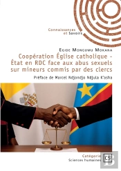 Coopération Église Catholique - État En Rdc Face Aux Abus Sexuels Sur Mineurs Commis Par Des Cler : Préface De Marcel Ndjondjo Ndjula K'Asha