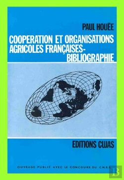 Bertrand.pt - Coopération Et Organisations Agricoles Françaises T.2 ; Éléments Bibliographiques 1884-1966