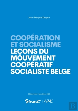 Bertrand.pt - Coopération Et Socialisme : Leçons Du Mouvement Coopératif Socialiste Belge