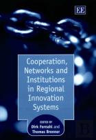 Cooperation, Networks And Institutions In Regional Innovation Systems