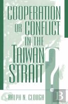 Cooperation Or Conflict In The Taiwan Strait?