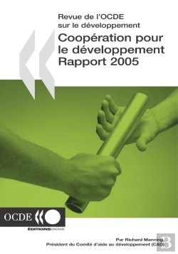 Bertrand.pt - Coopération Pour Le Développement : Rapport 2005 Efforts Et Politiques Des Membres Du Comité D'Aide Au Développement