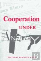 Cooperation Under Anarchy